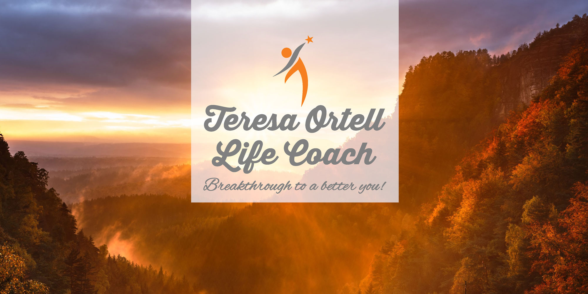 Teresa Ortell, Life Coach